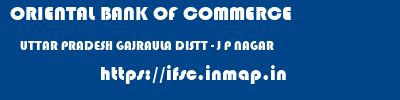 ORIENTAL BANK OF COMMERCE  UTTAR PRADESH GAJRAULA DISTT - J P NAGAR    ifsc code